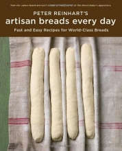 Cover art for Peter Reinhart's Artisan Breads Every Day