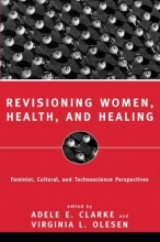Cover art for Revisioning Women, Health and Healing: Feminist, Cultural and Technoscience Perspectives
