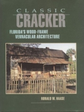 Cover art for Classic Cracker: Florida's Wood-Frame Architecture