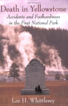 Cover art for Death in Yellowstone: Accidents and Foolhardiness in the First National Park