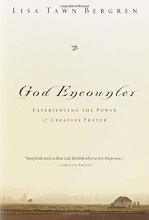 Cover art for God Encounter: Experiencing the Power of Creative Prayer