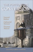 Cover art for The Puritans on Conversion: Sin: The Greatest Evil/The Conversion of a Sinner/The One Thing Necessary (Puritan Writings)