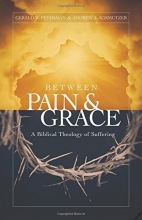 Cover art for Between Pain and Grace: A Biblical Theology of Suffering