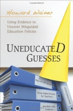 Cover art for Uneducated Guesses: Using Evidence to Uncover Misguided Education Policies