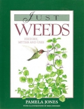 Cover art for Just Weeds: History, Myths and Uses