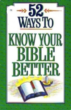 Cover art for 52 Ways to Know Your Bible Better