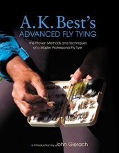 Cover art for A. K. Best's Advanced Fly Tying: The Proven Methods and Techniques of a Master Professional Fly Tyer