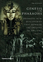 Cover art for Genesis of the Pharaohs: Dramatic New Discoveries Rewrite the Origins of Ancient Egypt