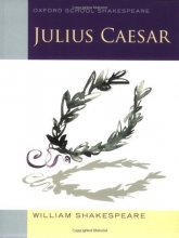 Cover art for Julius Caesar (2010 edition): Oxford School Shakespeare (Oxford School Shakespeare Series)
