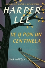 Cover art for Ve y pon un centinela (Go Set a Watchman - Spanish Edition)