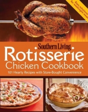 Cover art for Rotisserie Chicken Cookbook: 101 hearty dishes with store-bought convenience