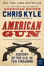Cover art for American Gun: A History of the U.S. in Ten Firearms (P.S.)