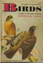 Cover art for Birds. A Guide to the Most Familiar American Birds. 129 Birds in Full Colour. A Golden Nature Guide