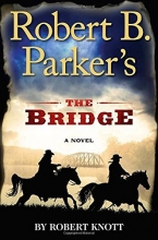 Cover art for Robert B. Parker's the Bridge (Series Starter, Cole & Hitch #7)