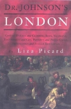 Cover art for Dr. Johnson's London: Coffee-Houses and Climbing Boys, Medicine, Toothpaste and Gin, Poverty and Press-Gangs, Freakshows and Female Education