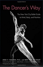 Cover art for The Dancer's Way: The New York City Ballet Guide to Mind, Body, and Nutrition