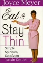 Cover art for Eat and Stay Thin: Simple, Spiritual, Satisfying Weight Control
