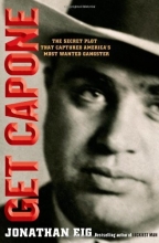 Cover art for Get Capone: The Secret Plot That Captured America's Most Wanted Gangster