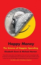 Cover art for Happy Money: The Science of Happier Spending