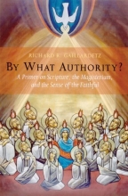 Cover art for By What Authority?: Primer on Scripture, the Magisterium, and the Sense of the Faithful