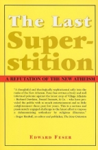 Cover art for The Last Superstition: A Refutation of the New Atheism