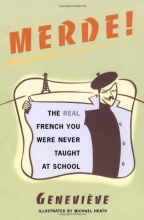 Cover art for Merde!: The Real French You Were Never Taught at School