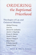 Cover art for Ordering the Baptismal Priesthood: Theologies of Lay and Ordained Ministry