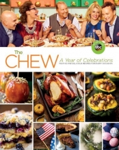 Cover art for The Chew: A Year of Celebrations: Festive and Delicious Recipes for Every Occasion