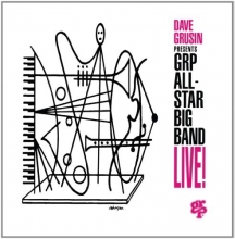 Cover art for Dave Grusin Presents GRP All-Star Big Band Live!