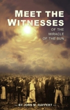 Cover art for Meet the Witnesses of the Miracle of the Sun