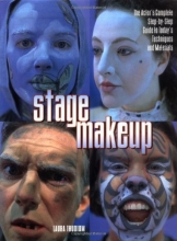 Cover art for Stage Makeup: The Actor's Complete Guide to Today's Techniques and Materials