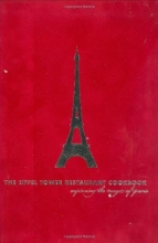 Cover art for The Eiffel Tower Restaurant Cookbook: Capturing the Magic of Paris