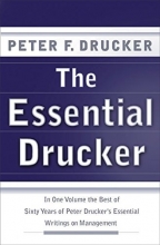 Cover art for The Essential Drucker: In One Volume the Best of Sixty Years of Peter Drucker's Essential Writings on Management