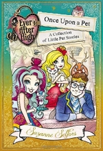 Cover art for Ever After High: Once Upon a Pet: A Collection of Little Pet Stories