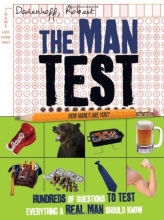 Cover art for The Man Test: Hundreds of Questions to Test Everything a Real Man Should Know