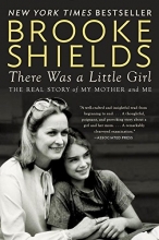 Cover art for There Was a Little Girl: The Real Story of My Mother and Me