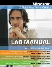 Cover art for Microsoft Official Academic Course Lab Manual Windows Server 2008 Exam 70-640, Exam 70-642, Exam 70-646