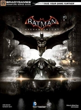 Cover art for Batman: Arkham Knight Signature Series Guide (Bradygames Signature Series Guide)