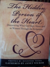 Cover art for The Hidden Person of the Heart - Discovering What God Says About and to Women Through the Scriptures