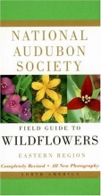 Cover art for National Audubon Society Field Guide to North American Wildflowers--E: Eastern Region - Revised Edition (National Audubon Society Field Guides (Paperback))