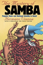 Cover art for The Mystery of Samba : Popular Music and National Identity in Brazil