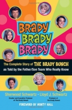 Cover art for Brady, Brady, Brady: The Complete Story of The Brady Bunch as Told by the Father/Son Team who Really Know