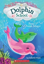 Cover art for Pearl's Ocean Magic (Dolphin School #1)