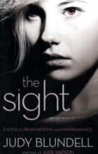 Cover art for The Sight: (Two Novels: Premonitions and Disappearance)