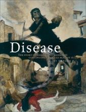 Cover art for Disease: The Extraordinary Stories Behind History's Deadliest Killers