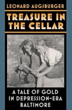 Cover art for Treasure in the Cellar: A Tale of Gold in Depression-Era Baltimore