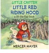 Cover art for [ Little Critter Little Red Riding Hood: A Lift-The-Flap Book ] By Mayer, Mercer ( Author ) [ 2010 ) [ Hardcover ]