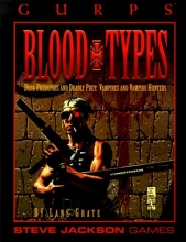 Cover art for GURPS Blood Types (GURPS: Generic Universal Role Playing System)