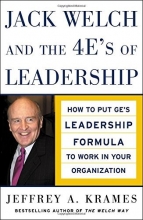 Cover art for Jack Welch and the 4 E's of Leadership: How to Put GE's Leadership Formula to Work in Your Organization