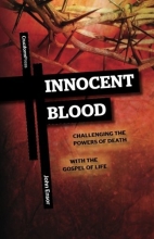 Cover art for Innocent Blood: Challenging the Powers of Death with the Gospel of Life